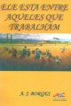 /album/livros-lancados/capa-livro-ele-esta-entre-aqueles-que-trabalham-2-jpeg/